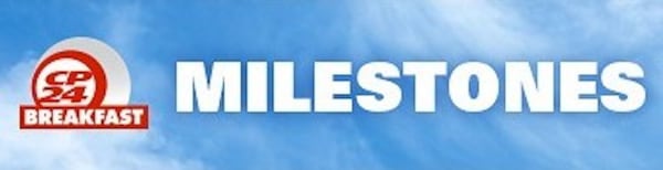 Marking an important milestone? Show and tell us at CP24 and we'll share it with our viewers. Whether it’s your birthday, 50th anniversary, a year without a cigarette or a decade as a Canadian citizen, we’d like to see what you’re up to on your special day. Milestones are broadcast Monday to Friday (excluding holidays) on CP24 Breakfast .